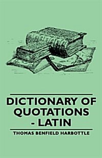 Dictionary Of Quotations - Latin (Paperback)