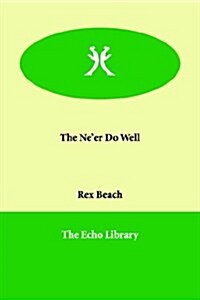 The Neer Do Well (Paperback)