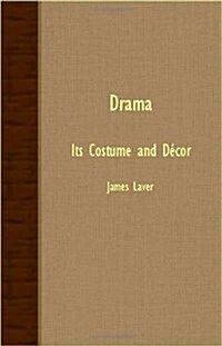 Drama - Its Costume And Decor (Paperback)