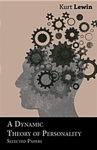 A Dynamic Theory of Personality : Selected Papers (Paperback)