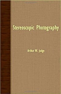 Stereoscopic Photography (Paperback)