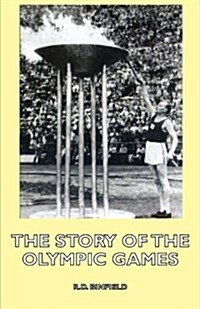 The Story Of The Olympic Games (Paperback)
