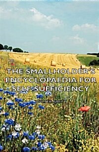 The Smallholders Encyclopaedia for Self-Sufficiency (Paperback)