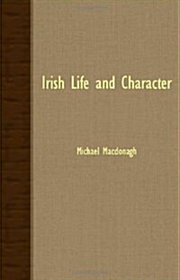 Irish Life And Character (Paperback)