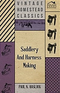 Saddlery And Harness-Making (Paperback)