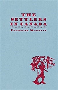 The Settlers In Canada (Paperback)