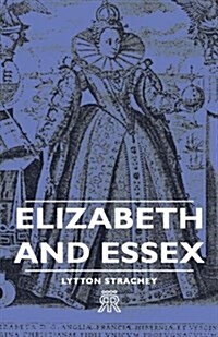 Elizabeth And Essex (Hardcover)