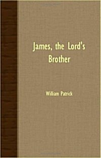 James, The Lords Brother (Paperback)