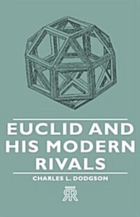 Euclid And His Modern Rivals (Hardcover)