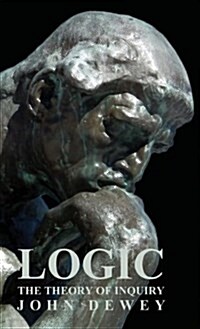 Logic - The Theory Of Inquiry (Hardcover)