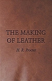 The Making Of Leather (Paperback)