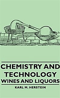 Chemistry And Technology - Wines And Liquors (Hardcover)