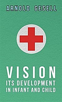 Vision - Its Development In Infant And Child (Hardcover)