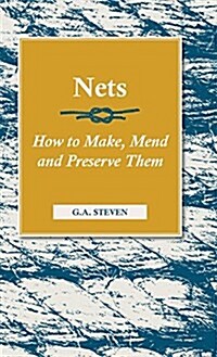 Nets - How To Make, Mend And Preserve Them (Hardcover)