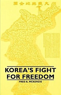 Koreas Fight for Freedom (Paperback)