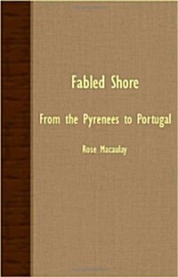 Fabled Shore - From The Pyrenees To Portugal (Paperback)