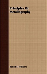 Principles Of Metallography (Paperback)