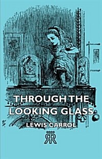 Through The Looking Glass (Paperback)