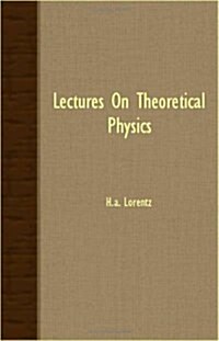 Lectures On Theoretical Physics (Paperback)