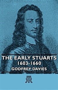 The Early Stuarts 1603-1660 (Paperback)