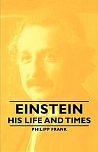 Einstein - His Life And Times (Paperback)
