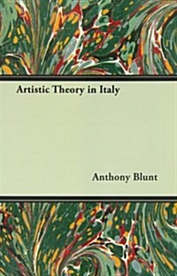 Artistic Theory In Italy (Paperback)