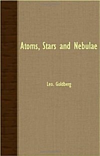 Atoms, Stars And Nebulae (Paperback)