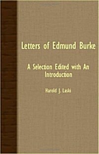 Letters Of Edmund Burke - A Selection Edited With An Introduction (Paperback)