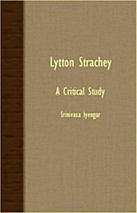 Lytton Strachey - A Critical Study (Paperback)