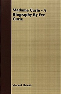 Madame Curie - A Biography By Eve Curie (Paperback)