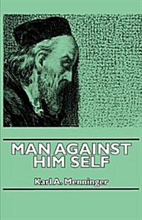 Man Against Him Self (Paperback)