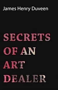 Secrets Of An Art Dealer (Paperback)