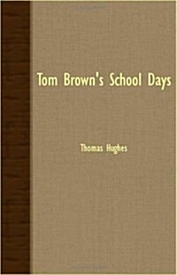 Tom Browns School Days (Paperback)