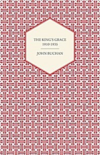 THE Kings Grace 1910-1935 (Paperback)