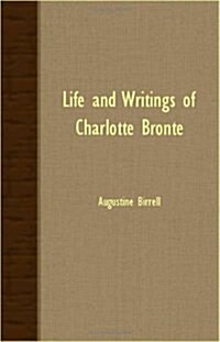 Life and Writings of Charlotte Bronte (Paperback)