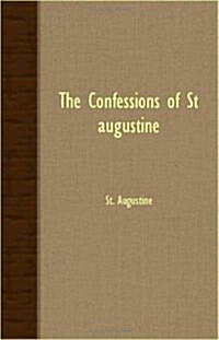 The Confessions of St. Augustine (Paperback)