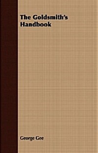 The Goldsmiths Handbook (Paperback)