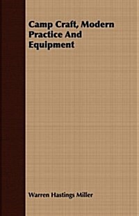 Camp Craft, Modern Practice And Equipment (Paperback)