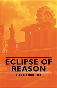 Eclipse Of Reason (Hardcover)