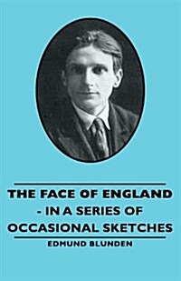 The Face of England - In A Series of Occasional Sketches (Hardcover)