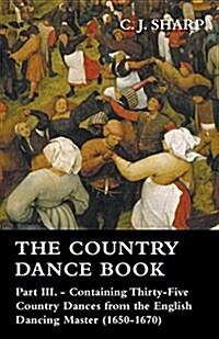 The Country Dance Book - Part III. (Paperback)