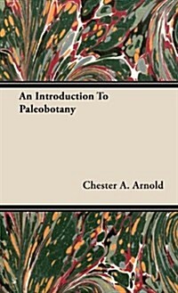 An Introduction To Paleobotany (Hardcover)