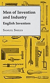 Men of Invention and Industry - English Inventors (Hardcover)