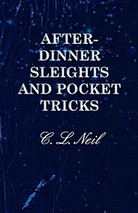 After-Dinner Sleights And Pocket Tricks (Paperback)