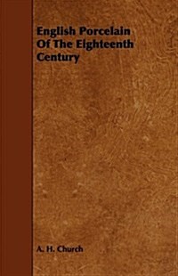 English Porcelain Of The Eighteenth Century (Paperback)