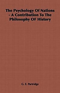 The Psychology Of Nations - A Contribution To The Philosophy OF History (Paperback)