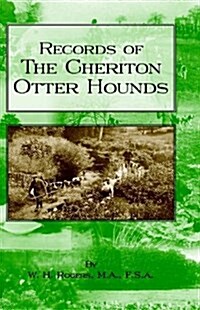 Records of the Cheriton Otter Hounds (History of Hunting Series) (Hardcover)