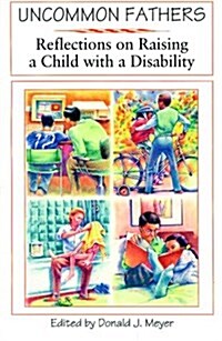 Uncommon Fathers: Reflections on Raising a Child with a Disability (Paperback)