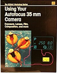 Using Your Autofocus 35 Mm Camera: Exposure Lenses Film Composition and More (Kw-11) (Paperback, Revised)
