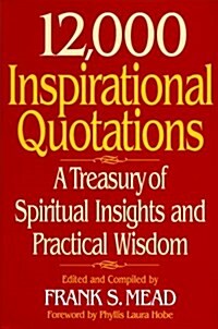 12,000 Inspirational Quotations (Hardcover, 2000 Ed)